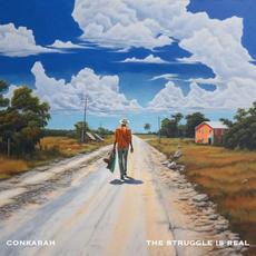 The Struggle Is Real mp3 Single by Conkarah