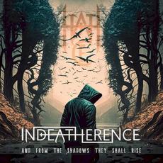 And From The Shadows They Shall Rise mp3 Album by Indeatherence