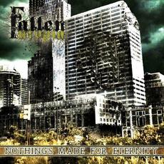 Nothing's Made For Eternity mp3 Album by Fallen Utopia