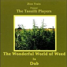 The Wonderful World of Weed in Dub mp3 Album by Tassilli Players