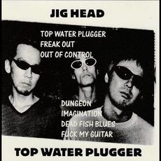 TOP WATER PLUGGER mp3 Album by JIGHEAD