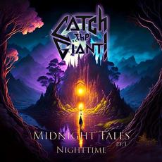 Midnight Tales Pt. I: Nighttime mp3 Album by Catch The Giant!