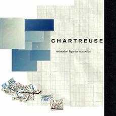 Relaxation Tape for Nobodies (Instrumentals) mp3 Album by Chartreuse