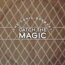 Catch The Magic mp3 Album by The Sonic Brewery