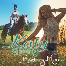 Katy Strong mp3 Single by Brittany Marie