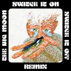 Switch It On, Switch It Off (The Big Moon Remix) mp3 Single by Chartreuse