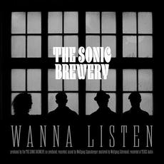 Wanna Listen mp3 Single by The Sonic Brewery