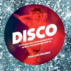 Disco: A Fine Selection of Independent Disco, Modern Soul & Boogie 1978–82 mp3 Compilation by Various Artists