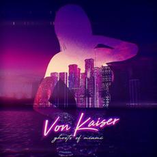 Ghosts Of Miami - The Instrumentals mp3 Album by Von Kaiser