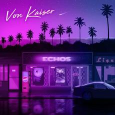 Echos mp3 Album by Von Kaiser