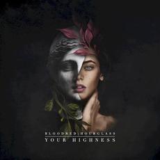 Your Highness (Limited Edition) mp3 Album by Bloodred Hourglass