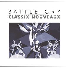 Battle Cry mp3 Album by Classix Nouveaux