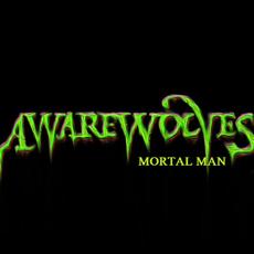 Mortal Man Demo mp3 Album by AwareWolves