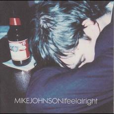 I Feel Alright mp3 Album by Mike Johnson