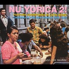 Nu Yorica 2! - Further Adventures In Latin Music mp3 Compilation by Various Artists