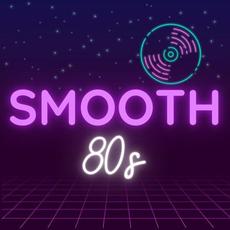 Smooth 80s mp3 Compilation by Various Artists