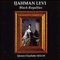 Black Royalties mp3 Album by Ijahman Levi