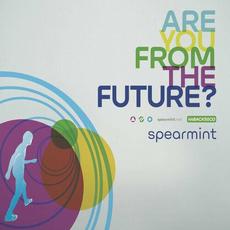 Are You From the Future? mp3 Album by Spearmint