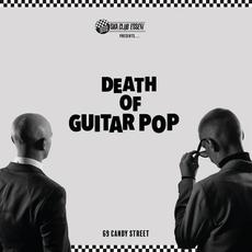 69 Candy Street mp3 Album by Death of Guitar Pop