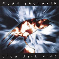 Crow Dark Wind mp3 Album by Noah Zacharin