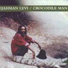Crocodile Man mp3 Artist Compilation by Ijahman Levi