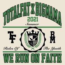 WE RUN ON FAITH mp3 Single by TOTALFAT x BIGMAMA