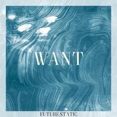 Want mp3 Album by Future Static