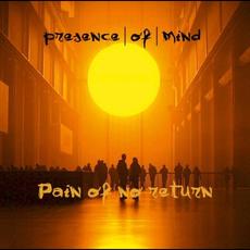 Pain of No Return mp3 Album by Presence | of | Mind
