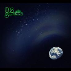 BIG Something mp3 Album by Big Something