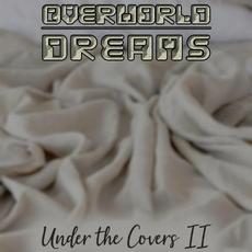 Under The Covers II mp3 Album by Overworld Dreams