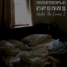 Under the Covers I mp3 Album by Overworld Dreams