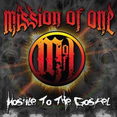 Hostile to the Gospel mp3 Album by Mission Of One