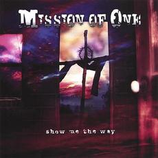 Show Me The Way mp3 Album by Mission Of One