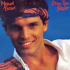 Stay The Night mp3 Album by Miguel Bose