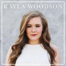 Kayla Woodson mp3 Album by Kayla Woodson