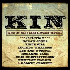 KIN: Songs By Mary Karr & Rodney Crowell mp3 Compilation by Various Artists