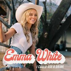 I Could Use A Drink mp3 Single by Emma White
