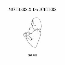 Mothers & Daughters mp3 Single by Emma White