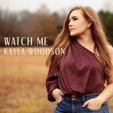 Watch Me mp3 Single by Kayla Woodson