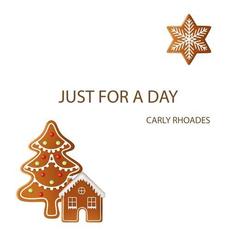 Just for a Day mp3 Single by Carly Rhoades