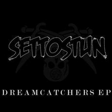 Dreamcatchers And Body Snatchers mp3 Album by Set to Stun