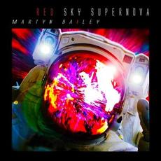Red Sky Supernova mp3 Album by Martyn Bailey