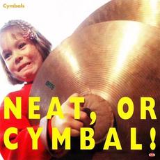 Neat, or Cymbal! mp3 Album by Cymbals (2)