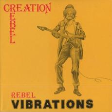 Rebel Vibrations (Re-Issue) mp3 Album by Creation Rebel