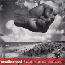Historic Moments Volume One mp3 Artist Compilation by Creation Rebel