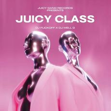 JUICY CLASS mp3 Album by DJ Fuck Off