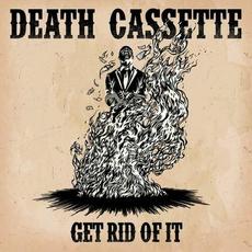 Get Rid Of It mp3 Album by Death Cassette