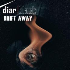 Drift Away mp3 Album by Diarblack
