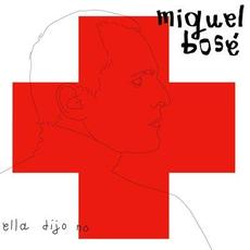 Ella dijo no mp3 Single by Miguel Bose