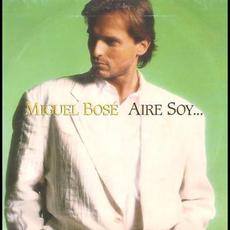 Aire soy... mp3 Single by Miguel Bose
